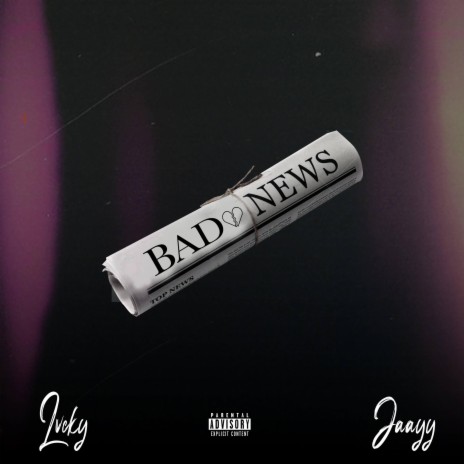 Bad News ft. Jaayy | Boomplay Music