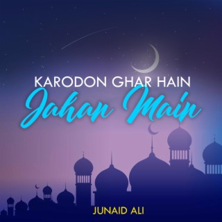 Karoron Ghar Hain Jahan Main