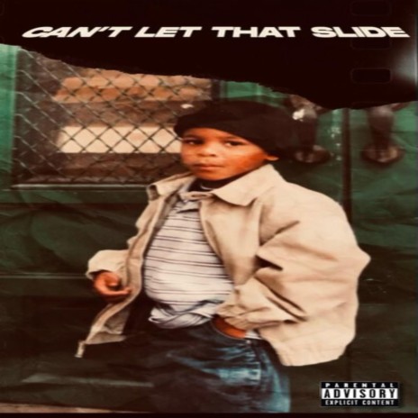 Can't Let That Slide | Boomplay Music