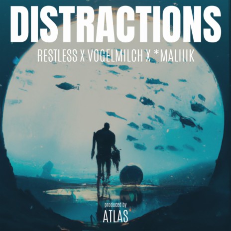 DISTRACTIONS ft. *maliiik, Vogel milch & Restless | Boomplay Music