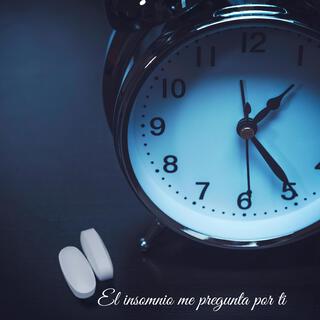 El insomnio me pregunta por ti/LoFi