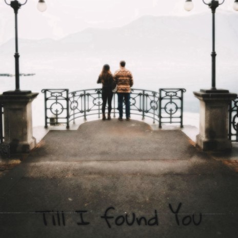 Till I Found You | Boomplay Music