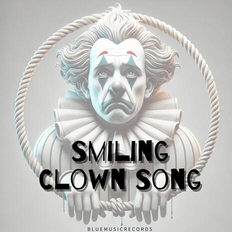 Smiling Clown Song | Boomplay Music