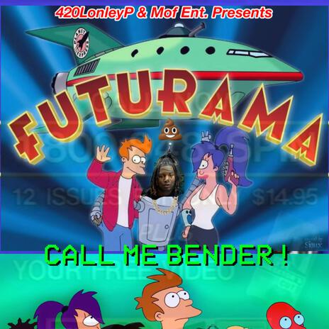 Call Me Bender/Futurama ST | Boomplay Music