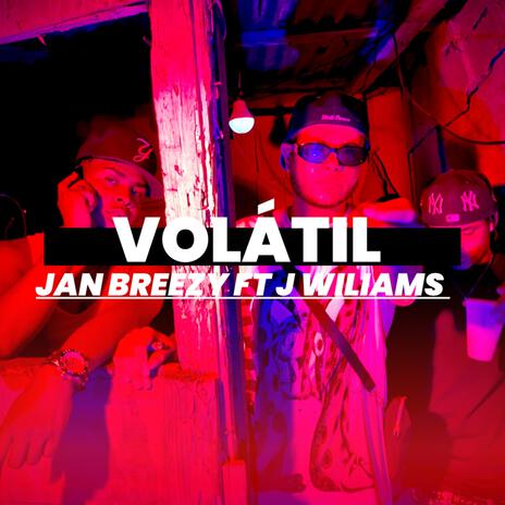 Volátil ft. J Williams | Boomplay Music