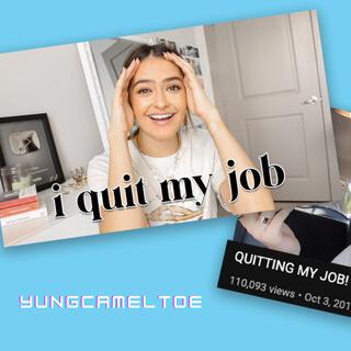 I Quit My Job (Just Do It)