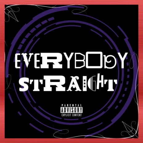 EVERYBODY STRAIGHT ft. MMS Trell & Boy Wonder | Boomplay Music