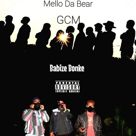 Babize Bonke ft. Mello Da Bear