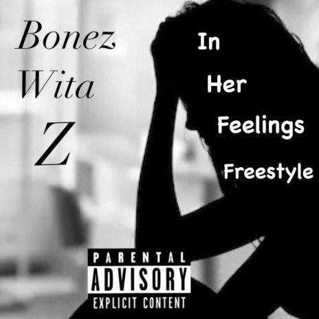 In Her Feelings Freestyle | Boomplay Music