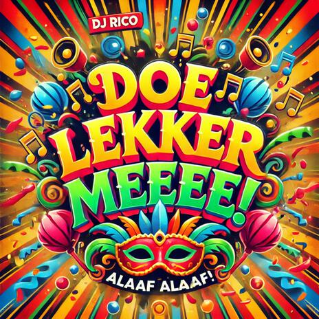 DOE LEKKER MEE (Carnaval 2025) | Boomplay Music