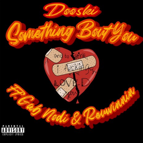 Something Bout You ft. GAB Nodi & Reuwinnin | Boomplay Music