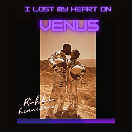 I Lost My Heart on Venus | Boomplay Music