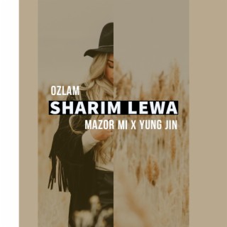 Sharim Lewa ft Mazor Mi, Yung Jin