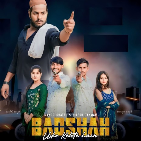 Badshah Usko Kehte Hain ft. Hitesh Tanwar & Manoj Khatri | Boomplay Music