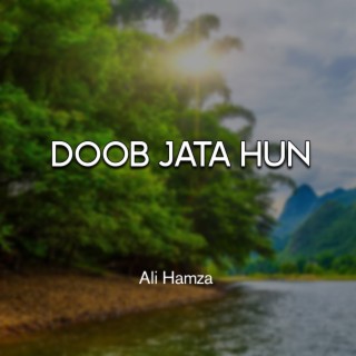 Doob Jata Hun