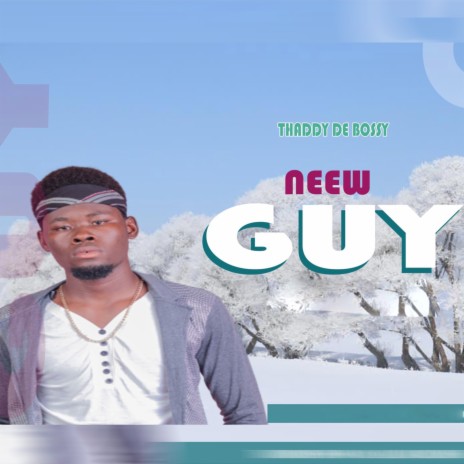 Neew Guy | Boomplay Music