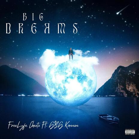 Big Dreams ft. GBG Kannon | Boomplay Music