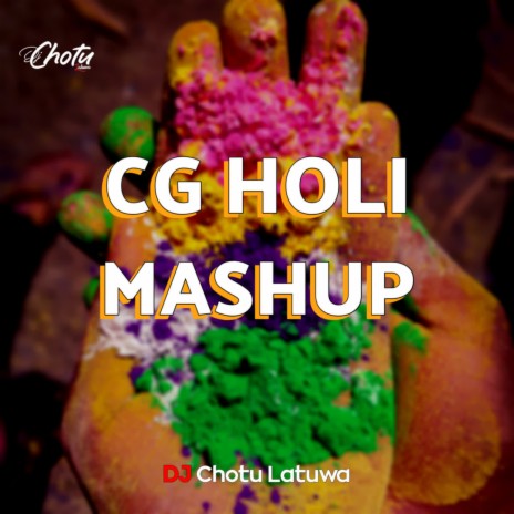 Cg Holi Mashup | Boomplay Music