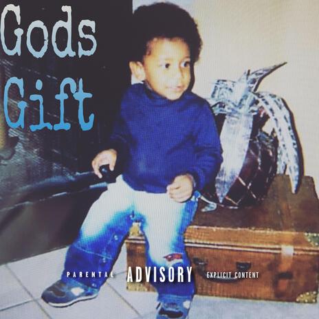 Gods Gift | Boomplay Music