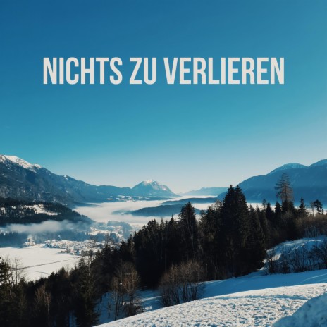 Nichts zu verlieren | Boomplay Music