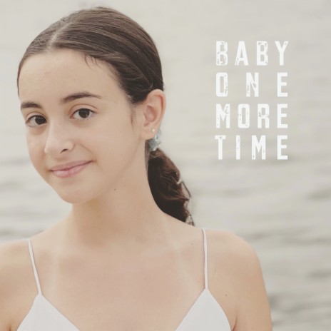 Baby One More Time | Boomplay Music