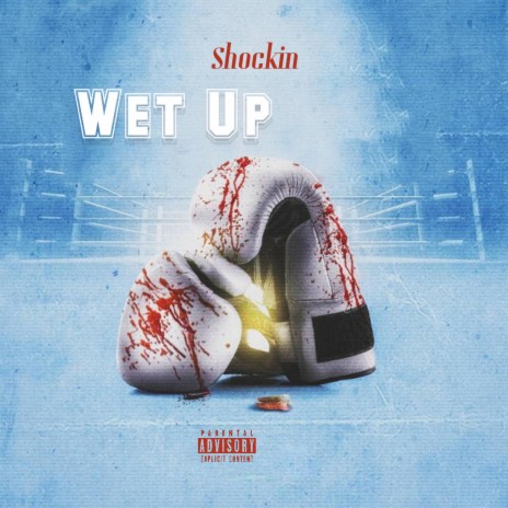 Wet Up | Boomplay Music