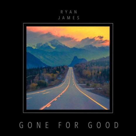 Gone For Good | Boomplay Music