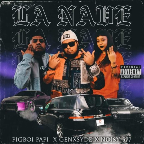 La Nave ft. GENXSYDE & Noisy 577 | Boomplay Music