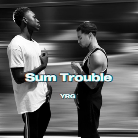 SUM TROUBLE | Boomplay Music