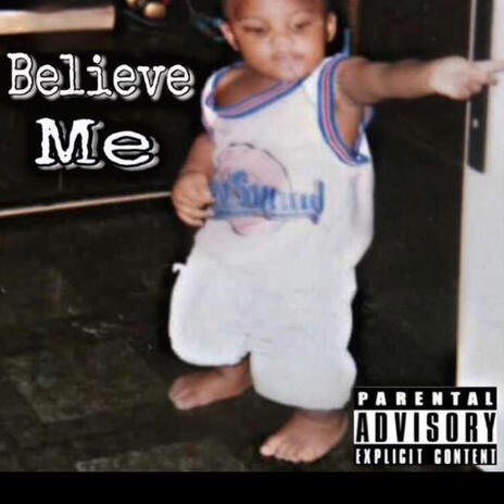 Believe me | Boomplay Music