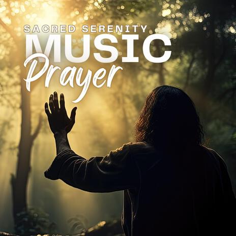 Sacred Serenity: Devotional Prayer Music for Peace and Reflection | Boomplay Music