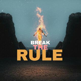 Break The Rule (Original)