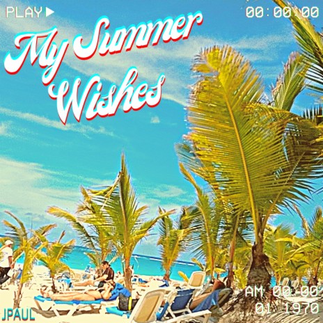 My Summer Wishes | Boomplay Music