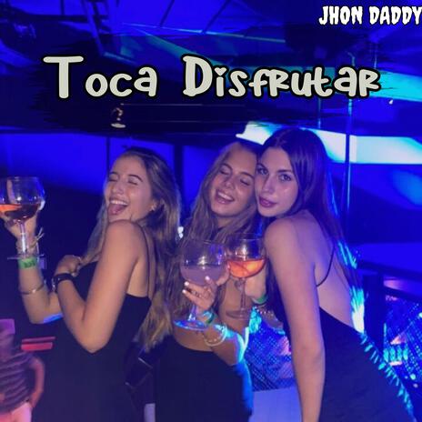 Toca Disfrutar | Boomplay Music