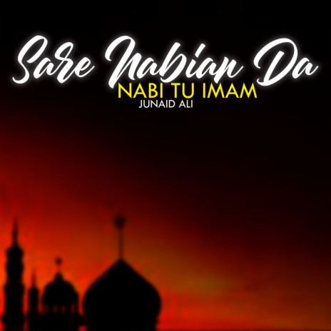 Sare Nabian Da Nabi Tu Imam | Boomplay Music