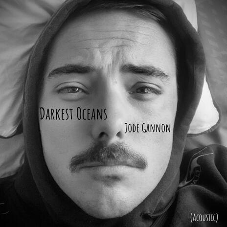 Darkest Oceans (Acoustic) | Boomplay Music