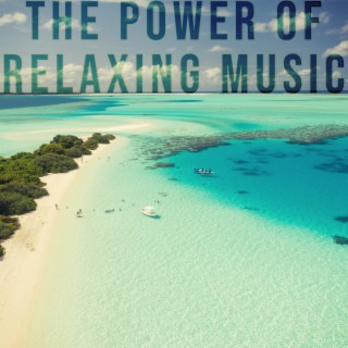 The Power of Relaxing Music