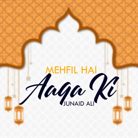 Mehfil Hai Aaqa Ki | Boomplay Music