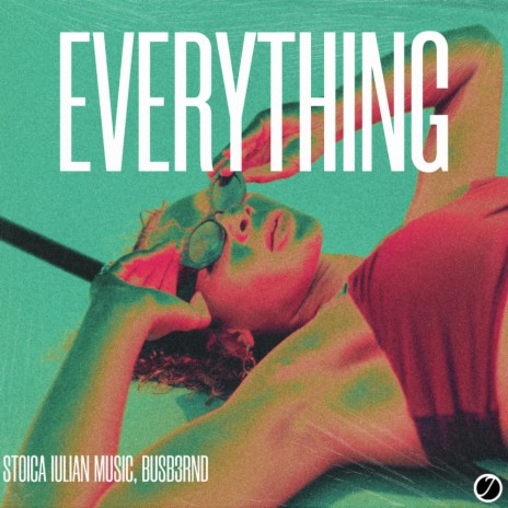 Everything ft. BusB3rnd