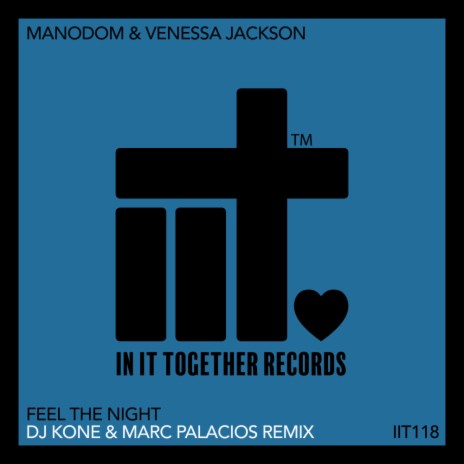 Feel The Night (DJ Kone & Marc Palacios Extended Remix) ft. Venessa Jackson & DJ Kone & Marc Palacios