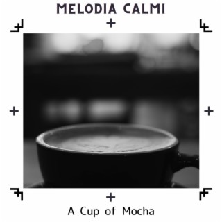 A Cup of Mocha