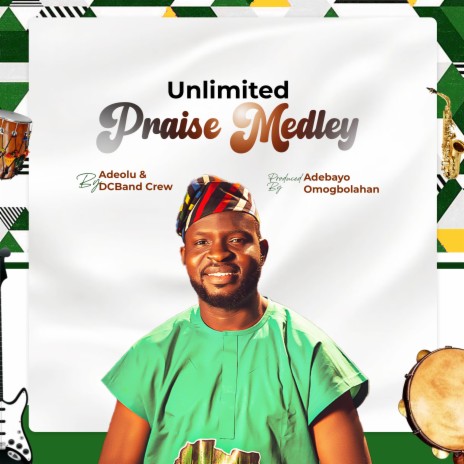 Unlimited Praise Medley ft. DCBand Crew | Boomplay Music