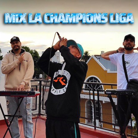 Mix La Champions Liga | Boomplay Music