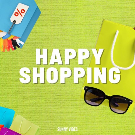 Happy Shopping | Boomplay Music