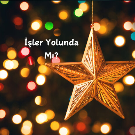 İşler Yolunda Mı? | Boomplay Music