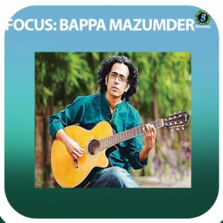Focus: Bappa Mazumder
