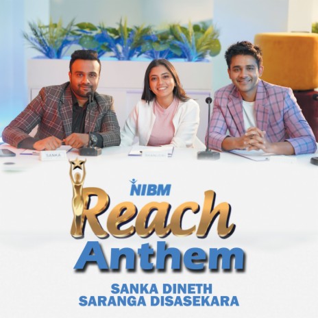 NIBM Reach Anthem ft. Saranga Disasekara | Boomplay Music