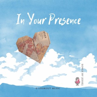 In Your Presence