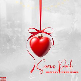 Suave Pack: Holiday Interludes