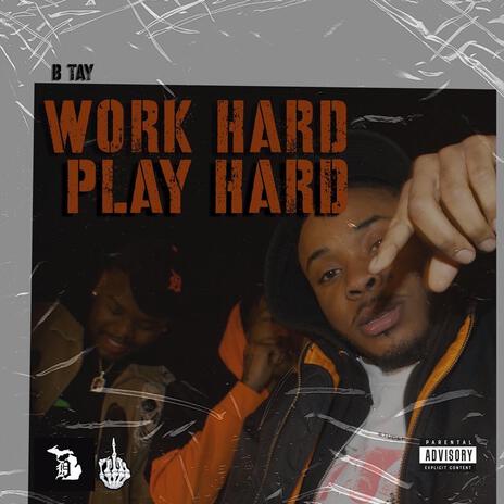 WORK HARD PLAY HARD | Boomplay Music